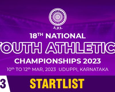 18th National Youth Athletic Championship 2023 – Start List Day 3