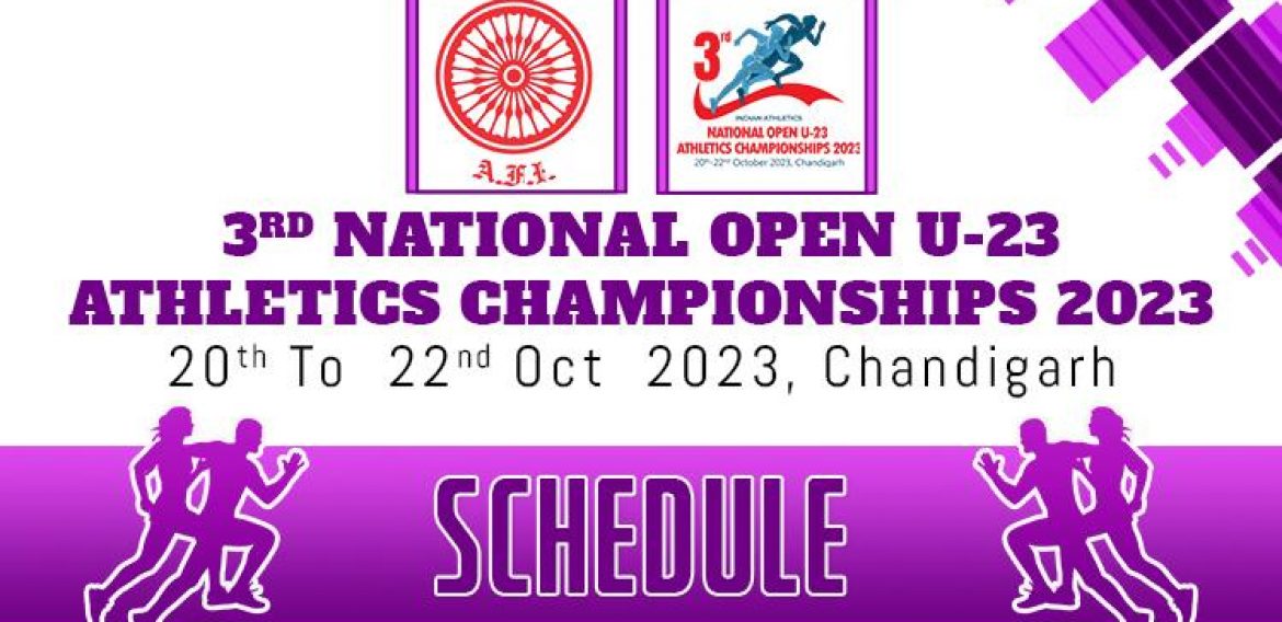 3rd National Open U-23 Athletics Championships 2023 – Schedule