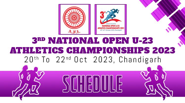 3rd National Open U-23 Athletics Championships 2023 – Schedule