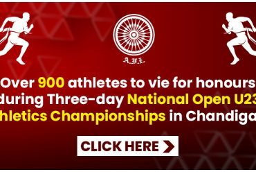 Over 900 athletes to vie for honours during three-day National Open U23 Athletics Championships in Chandigarh