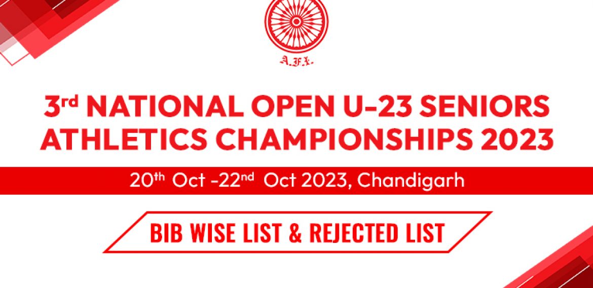 3rd National Open U-23 Athletics Championships 2023 – Bib List