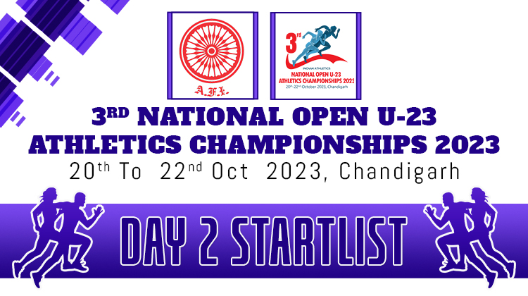 3rd National Open U-23 Athletics Championships 2023 – Day 2 Start List