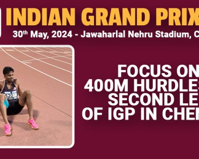 Focus on 400m hurdles at second leg of IGP in Chennai