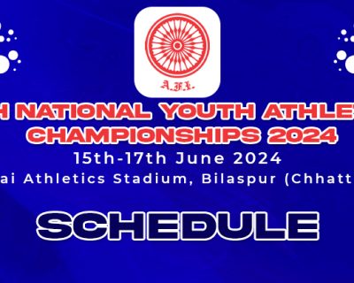 19th National Youth Athletics Championships 2024 – Schedule